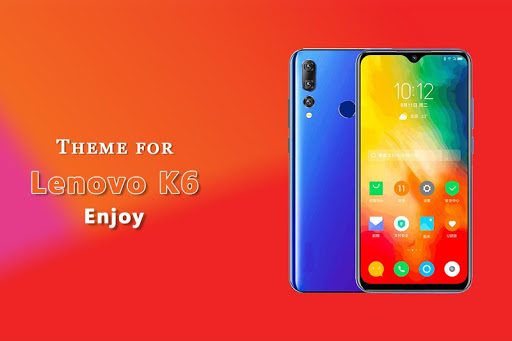 Android application Theme for Lenovo K6 Enjoy screenshort