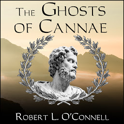 Icon image The Ghosts of Cannae: Hannibal and the Darkest Hour of the Roman Republic