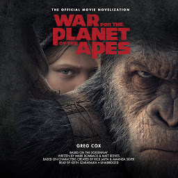 Icon image War for the Planet of the Apes: The Official Movie Novelization