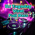 Cover Image of Download DJ Tagoday Viral Full Bass  APK