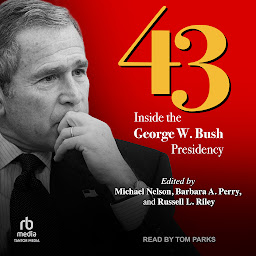 Icon image 43: Inside the George W. Bush Presidency