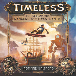 Icon image Timeless: Diego and the Rangers of the Vastlantic