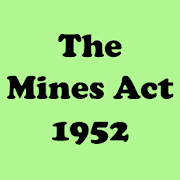 The Mines Act 1952 Bare Indian Laws
