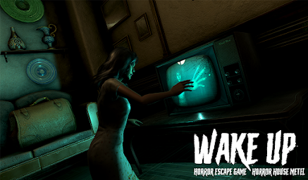 Wake Up Horror Escape 3D Games