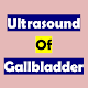 Ultrasound of Gallbladder