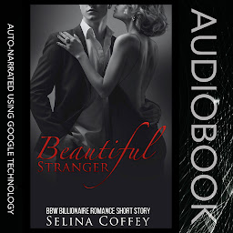 Icon image Beautiful Stranger: BBW Billionaire Romance Short Story