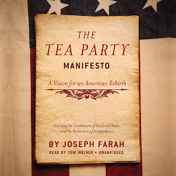 Imagen de icono The Tea Party Manifesto: A Vision for an American Rebirth