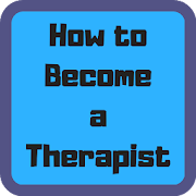 How to Become a Therapist