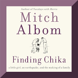 Symbolbild für Finding Chika: A Little Girl, an Earthquake, and the Making of a Family
