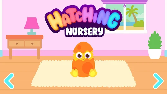 Hatching Nursery
