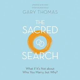 Icon image The Sacred Search: What if It’s Not about Who You Marry, but Why?