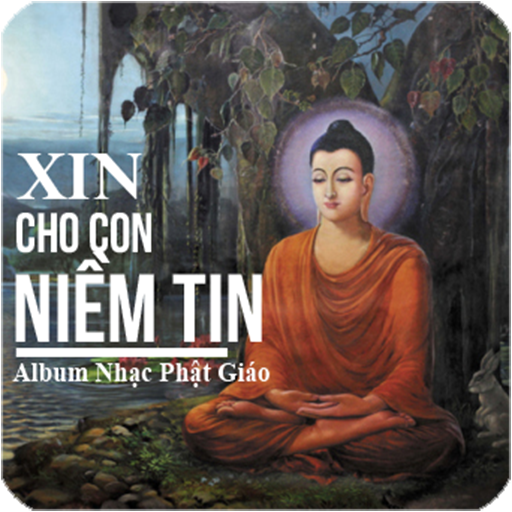 Album Nhạc Phật Giáo - Xin Cho Con Niềm Tin