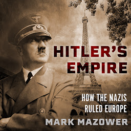Icon image Hitler's Empire: How the Nazis Ruled Europe
