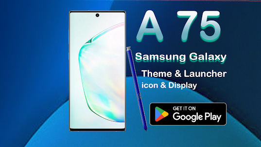 Samsung A75 Theme And Launcher