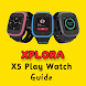 Xplora X5 Play Watch Guide - Androidアプリ
