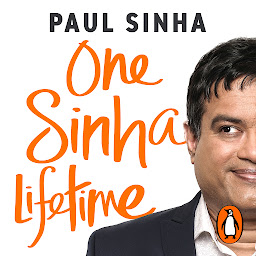 Immagine dell'icona One Sinha Lifetime: Comedy, disaster and one man’s quest for happiness