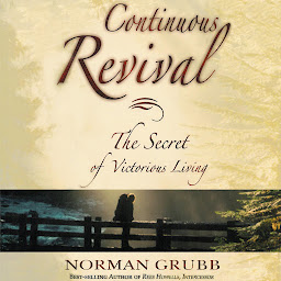 Icon image Continuous Revival: The Secret of Victorious Living