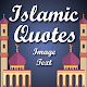 Islamic Text & Image Quotes Laai af op Windows