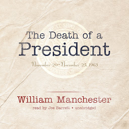 Icon image The Death of a President: November 20–November 25, 1963