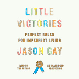 Obraz ikony: Little Victories: Perfect Rules for Imperfect Living