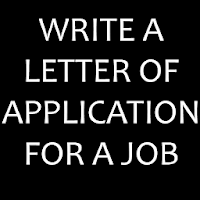 Write a letter of application for a job