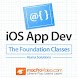 Foundation Classes Course for IOS App Dev