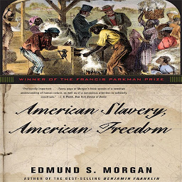 Icon image American Slavery, American Freedom