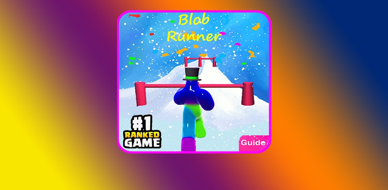 New Blob Runner 3D Tips