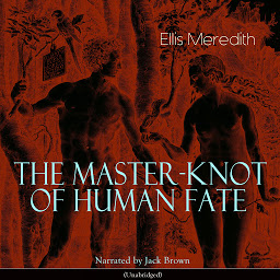Icon image The Master-Knot of Human Fate