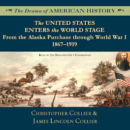 Icon image The United States Enters the World Stage: From the Alaska Purchase through World War I, 1867–1919