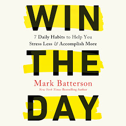 「Win the Day: 7 Daily Habits to Help You Stress Less & Accomplish More」のアイコン画像