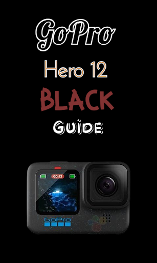 GoPro Hero 12 Black Guide Screenshot 2 - AppWisp.com