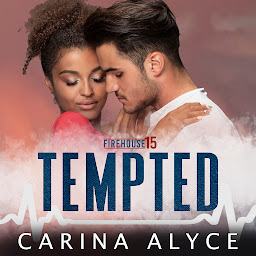 Icon image Tempted: A Steamy Firefighter Romance
