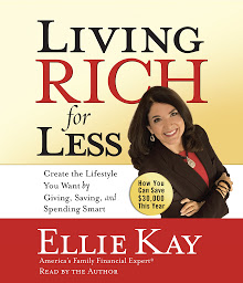 Icon image Living Rich for Less: Create the Lifestyle You Want by Giving, Saving, and Spending Smart