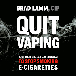 Icon image Quit Vaping: Your Four-Step, 28-Day Program to Stop Smoking E-Cigarettes