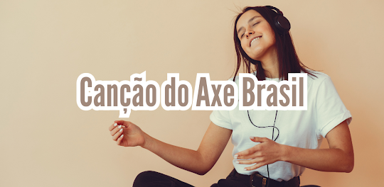Canção do Axe Brasil
