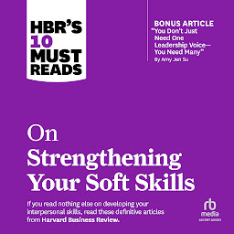 Icon image HBR's 10 Must Reads on Strengthening Your Soft Skills