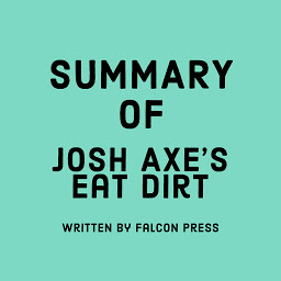 Icon image Summary of Josh Axe’s Eat Dirt