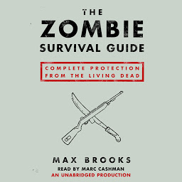 Icon image The Zombie Survival Guide: Complete Protection from the Living Dead