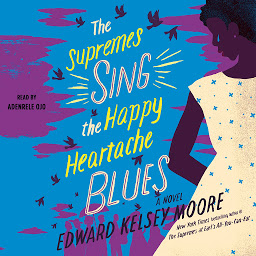 Icon image The Supremes Sing the Happy Heartache Blues: A Novel
