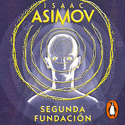 Symbolbild für Segunda Fundación (Ciclo de la Fundación 5)