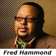Fred Hammond.