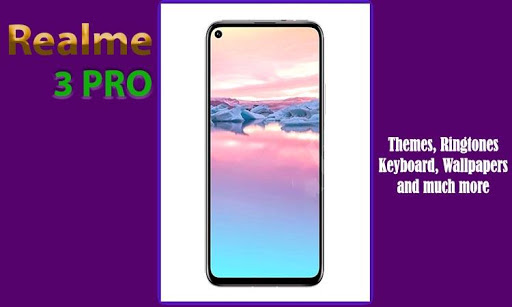 Realme 3 Pro Themes, Launcher, Wallpaper, Ringtone
