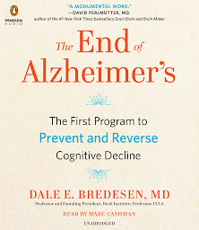 Icon image The End of Alzheimer's: The First Program to Prevent and Reverse Cognitive Decline