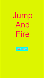 Jump and Fire