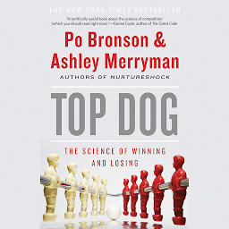 Icon image Top Dog: The Science of Winning and Losing