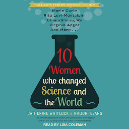 Icon image 10 Women Who Changed Science and the World