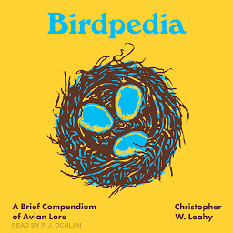 Icon image Birdpedia: A Brief Compendium of Avian Lore