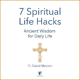 Icon image 7 Spiritual Life Hacks: Ancient Wisdom for Daily Life