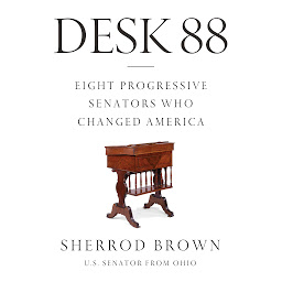 Imagen de icono Desk 88: Eight Progressive Senators Who Changed America